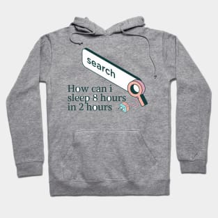 How can i sleep 8 hours in 2 hours Hoodie